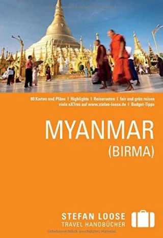 Stefan Loose Reiseführer Myanmar [Taschenbuch] [2013] Volker Klinkmüller A. & M. Markand Martin H. Petrich