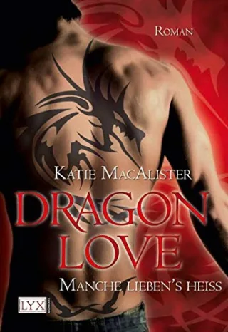 Dragon Love: Manche lieben's heiß [Taschenbuch] [2009] MacAlister Katie van Pée Margarethe