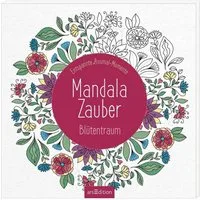 Mandala-Zauber – Blütentraum / diverse, Entspannte Ausmal-Momente