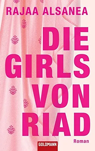 Die Girls von Riad: Roman [Taschenbuch] [2008] Rajaa Alsanea Doris Kilias