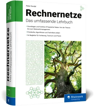 Rechnernetze: Das Lehrbuch für alle Netzwerkthemen und gute Netzwerk-Infrastruktur: Begleiter für Ausbildung Studium und Beruf