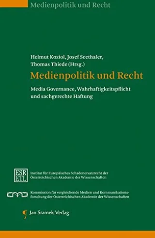 Medienpolitik und Recht: Media Governance Wahrhaftigkeitspflicht und sachgerechte Haftung