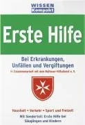 Erste Hilfe: Bei Erkrankungen Unfällen und Vergiftungen