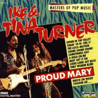 Ike & Tina Turner-Proud Mary