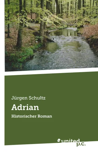 Adrian: Historischer Roman