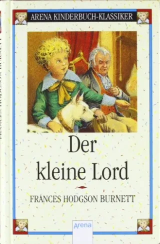 Der kleine Lord: Arena Kinderbuch-Klassiker [Gebundene Ausgabe] [1999] Hodgson Burnett Frances Müller Klaus Krutz-Arnold Cornelia