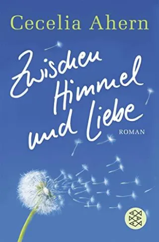 Zwischen Himmel und Liebe: Roman [Taschenbuch] [2007] Ahern Cecelia Strüh Christine