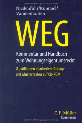WEG. Kommentar und Handbuch zum Wohnungseigentumsrecht: mit Anmerkungen zur Heizkostenverordnung und zum Zwangsversteigerungsgesetz einschlägigen ... sowie zum gerichtlichen Verfahren