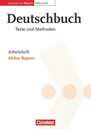 Deutschbuch - Oberstufe - Gymnasium Bayern: 11./12. Jahrgangsstufe - Abitur Bayern: Arbeitsheft