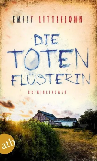 Die Totenflüsterin: Kriminalroman