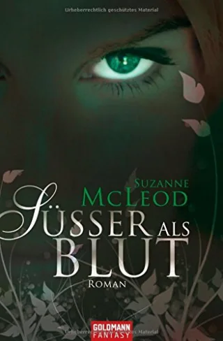 Süßer als Blut: Roman [Taschenbuch] [2009] McLeod Suzanne Wittich Gertrud