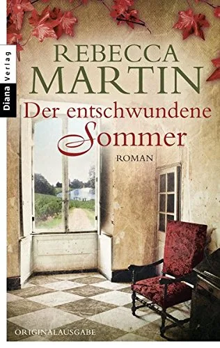 Der entschwundene Sommer: Roman [Taschenbuch] [2014] Martin Rebecca