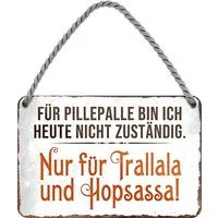 schilderkreis24 Metallschild Blechschild Für Pillepalle bin ich heute nicht zuständig. 18x12cm
