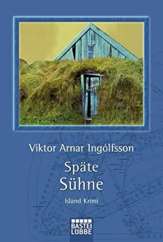 Späte Sühne: Island-Krimi (Allgemeine Reihe. Bastei Lübbe Taschenbücher)