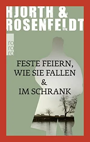 Feste feiern wie sie fallen & Im Schrank [Gebundene Ausgabe] [2016] Hjorth Michael Rosenfeldt Hans Allenstein Ursel
