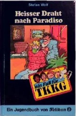 Ein Fall für TKKG Bd.59 Heißer Draht nach Paradiso