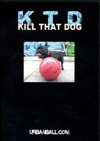 KTD Kill that Dog