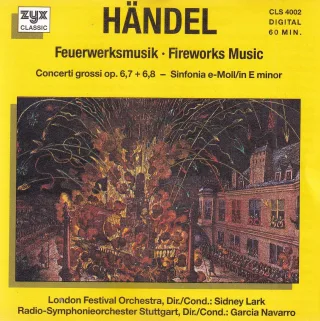Feuerwerksmusik / Concerto Grossi u.a.
