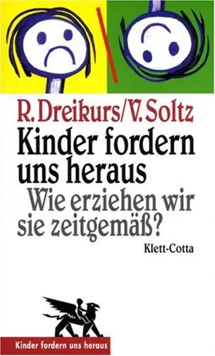 Kinder fordern uns heraus. Wie erziehen wir sie zeitgemäß? [Taschenbuch] [2005] Rudolf Dreikurs Vicki Soltz Erik A. Blumenthal