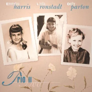 Trio 2 [Audio CD] Linda Ronstadt Dolly Parton Emmylou Harris