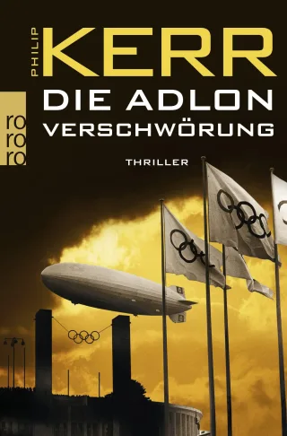 Die Adlon Verschwörung (Bernie Gunther ermittelt)