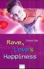 Rave Love and Happiness