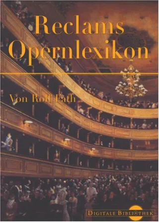 Reclams Opernlexikon (Digitale Bibliothek 52)