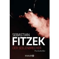 Der Seelenbrecher / Sebastian Fitzek, SPIEGEL-Bestseller