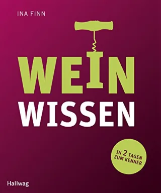 Weinwissen: In 2 Tagen zum Kenner [Taschenbuch] [2013] Finn Ina