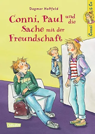 Conni & Co Band 8: Conni Paul und die Sache mit der Freundschaft [Gebundene Ausgabe] [2013] Hoßfeld Dagmar