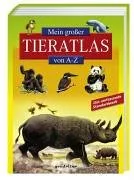 Mein grosser Tieratlas von A - Z
