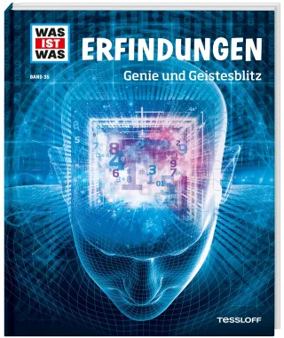 Erfindungen. Genie und Geistesblitz (WAS IST WAS Sachbuch Band 35)