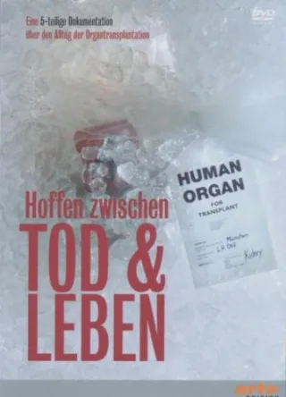 Organtransplantation - 	Hoffen zwischen Tod und Leben