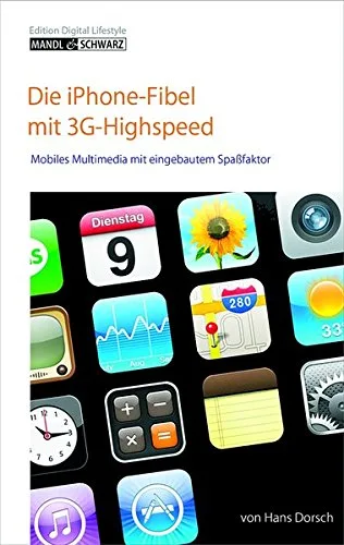 iPhone 3G - iPod Telefon und Internet : Mobiles Multimedia von Apple mit integriertem Fun-Faktor