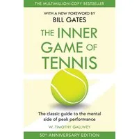The Inner Game of Tennis / W. Timothy Gallwey