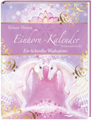 Immerwährender Einhornkalender: Ein lichtvoller Wegbegleiter