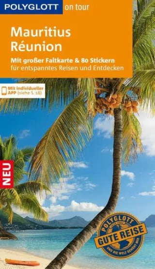 POLYGLOTT on tour Reiseführer Mauritius/Réunion: Mit großer Faltkarte 80 Stickern und individueller App [Taschenbuch] [2015] Bech Anja