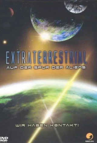 Extraterrestrial - Auf der Spur der Aliens