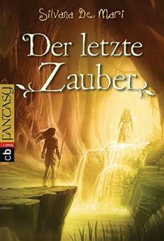 Der letzte Zauber (Die Elfen-Saga Band 3)