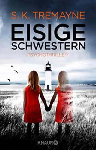Eisige Schwestern: Psychothriller [Taschenbuch] [2015] Tremayne S. K. Wallbaum Susanne