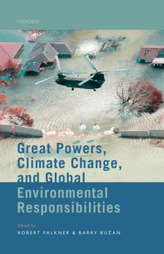 Great Powers Climate Change and Global Environmental Responsibilities