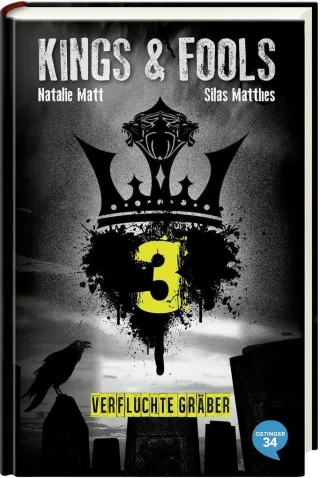 Kings & Fools. Verfluchte Gräber: Band 3