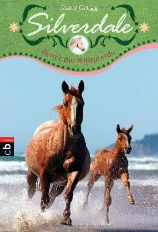 Silverdale - Rettet die Wildpferde [Taschenbuch] [2008] Stacy Gregg Anne Emmert