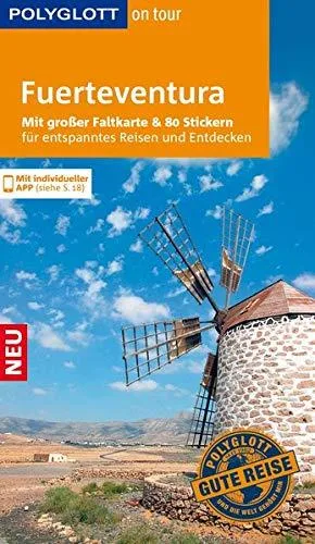 POLYGLOTT on tour Reiseführer Fuerteventura: Mit großer Faltkarte 80 Stickern und individueller App