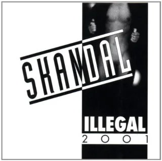 Skandal [Audio CD] Illegal 2001