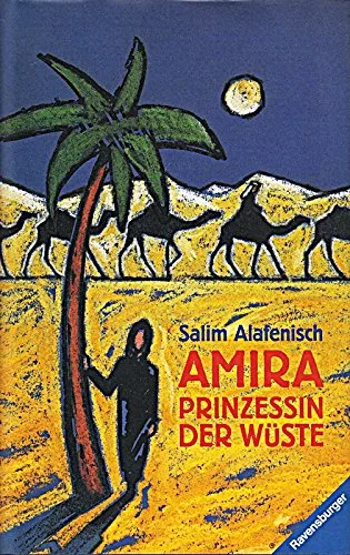 Amira Prinzessin der Wüste. mit Bildern von Sabine Lochmann.