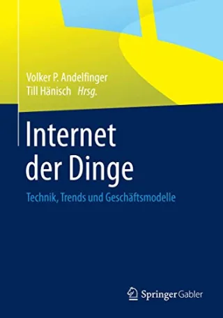 Internet der Dinge: Technik Trends und Geschäftsmodelle