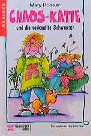 Chaos-Katie Bd.1 Chaos-Katie und die verknallte Schwester