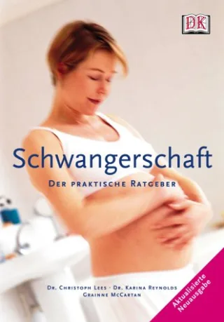 Schwangerschaft: Der praktische Ratgeber