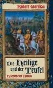 Die Heilige und der Teufel: Historischer Roman